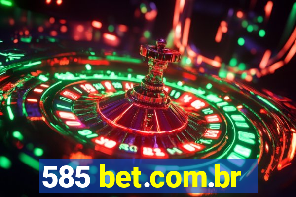 585 bet.com.br